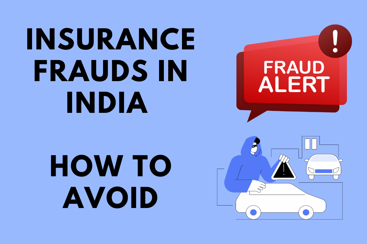 Insurance Frauds in India How to avoid